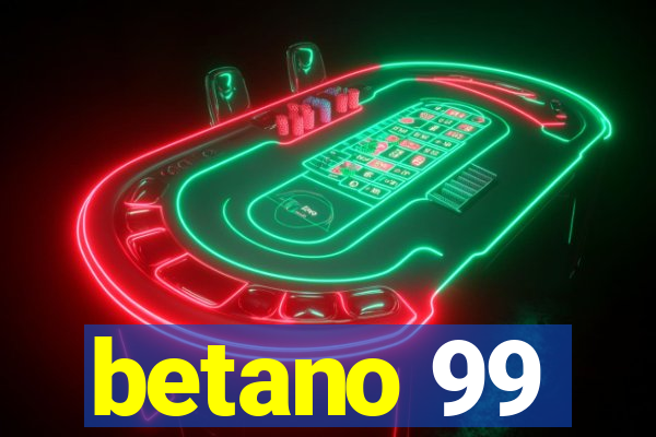 betano 99